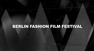 Berlin Fashion Film Festival